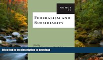 READ BOOK  Federalism and Subsidiarity: NOMOS LV (NOMOS - American Society for Political and