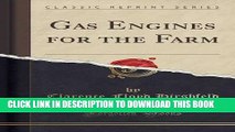 Read Now Gas Engines for the Farm (Classic Reprint) Download Online