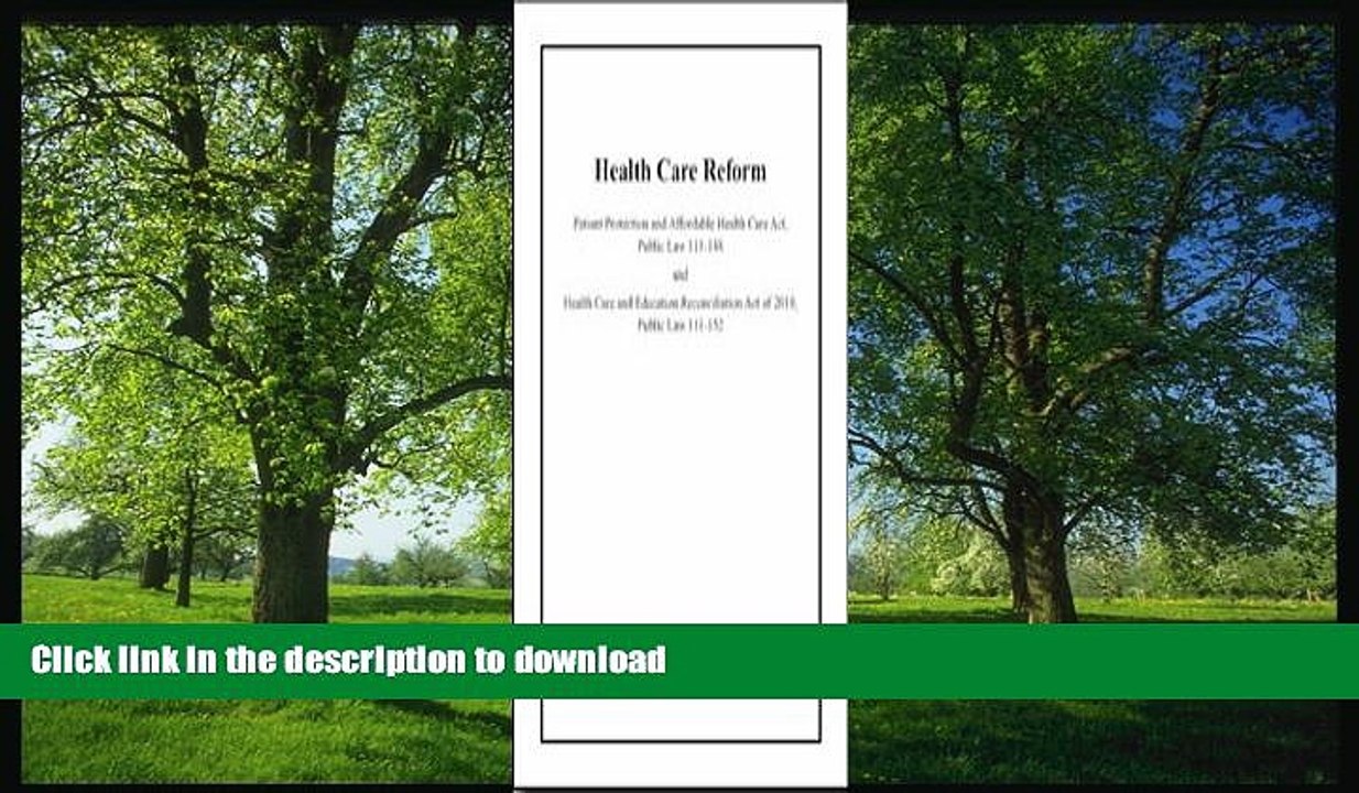 READ BOOK  Health Care Reform: Patient Protection and Affordable Health Care ACT, Public Law