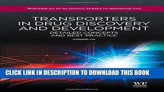 Read Now Transporters in Drug Discovery and Development: Detailed Concepts and Best Practice