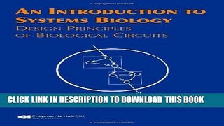 Read Now An Introduction to Systems Biology: Design Principles of Biological Circuits (Chapman