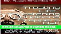 [PDF] How to Treat Life-Threatening Conditions Preppers Get!: The Prepper Pages Survival Medicine