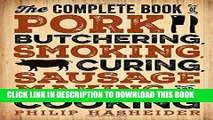 Ebook The Complete Book of Pork Butchering, Smoking, Curing, Sausage Making, and Cooking (Complete