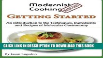 Ebook Modernist Cooking Made Easy: Getting Started: An Introduction to the Techniques, Ingredients