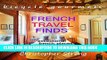 Ebook Best French Travel Guide - French Travel Finds - Exceptional French Places to Stay: French