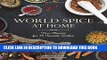 Ebook World Spice at Home: New Flavors for 75 Favorite Dishes Free Read