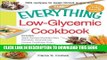 Best Seller The Everything Low-Glycemic Cookbook: Includes Apple Oatmeal Breakfast Bars, Parmesan