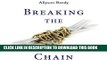 Best Seller Breaking the Chain: How I Banned Chain Restaurants from My Diet and Went from Full to