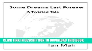 Best Seller Some Dreams Last Forever - A Twisted Tale Free Read