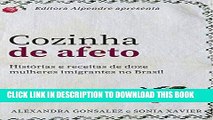 Ebook Cozinha de afeto: HistÃ³rias e receitas de doze mulheres imigrantes no Brasil (Portuguese