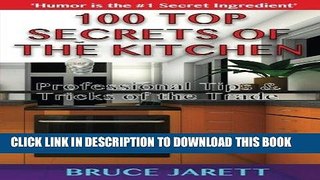 [PDF] 100 Top Secrets of the Kitchen: Professional Tips   Tricks of the Trade Popular Collection