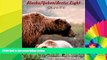 Buy NOW  Alaska/Yukon/Arctic Light: Gifts of the Wild Kathleen M.K. Menke  Book