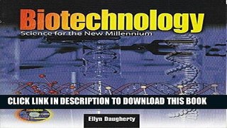Read Now Biotechnology: Science for the New Millennium Download Book
