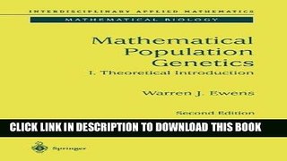 Read Now Mathematical Population Genetics 1: Theoretical Introduction (Interdisciplinary Applied