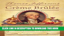 Best Seller Thomas Jefferson s Creme Brulee: How a Founding Father and His Slave James Hemings