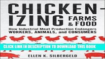 Ebook Chickenizing Farms and Food: How Industrial Meat Production Endangers Workers, Animals, and
