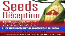 Best Seller Seeds of Deception:  Exposing Industry and Government Lies About the Safety of the