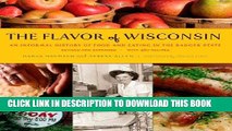 Ebook The Flavor of Wisconsin: An Informal History of Food and Eating in the Badger State Free