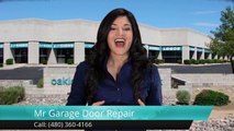 Mr Garage Door Repair Gilbert AZ RemarkableFive Star Reviews