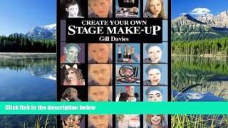 READ book  Create Your Own Stage Make-Up  FREE BOOOK ONLINE