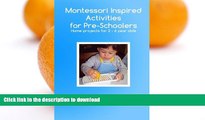 FAVORITE BOOK  Montessori Inspired Activities For Pre-Schoolers: Home based projects for 2-6 year