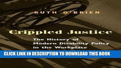 [PDF] FREE Crippled Justice: The History of Modern Disability Policy in the Workplace [Read] Online