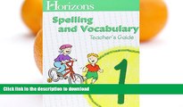 GET PDF  Horizons Spelling   Vocabulary, Grade 1: Student Workbook, Spelling Dictionary, and