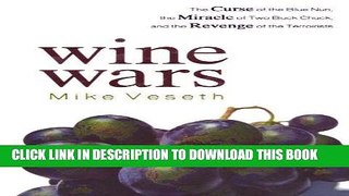 Best Seller Wine Wars: The Curse of the Blue Nun, the Miracle of Two Buck Chuck, and the Revenge