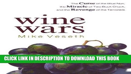 Best Seller Wine Wars: The Curse of the Blue Nun, the Miracle of Two Buck Chuck, and the Revenge