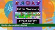 READ  The Little Warriors Street Safety Workbook: Street Smarts and Self-Defense for KIds FULL