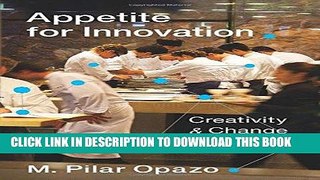 Ebook Appetite for Innovation: Creativity and Change at elBulli Free Read