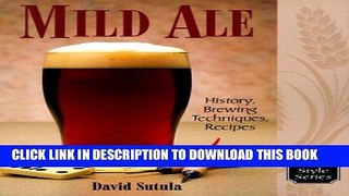 Best Seller Mild Ale: History, Brewing, Techniques, Recipes (Classic Beer Style) Free Read
