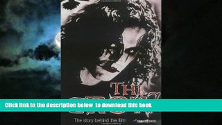 GET PDFbooks  The Crow: The Story Behind the Film BOOK ONLINE