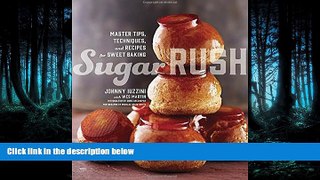 Read Sugar Rush: Master Tips, Techniques, and Recipes for Sweet Baking Library Best Ebook