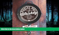 Read Pickles, Pigs   Whiskey: Recipes from My Three Favorite Food Groups and Then Some Full Online