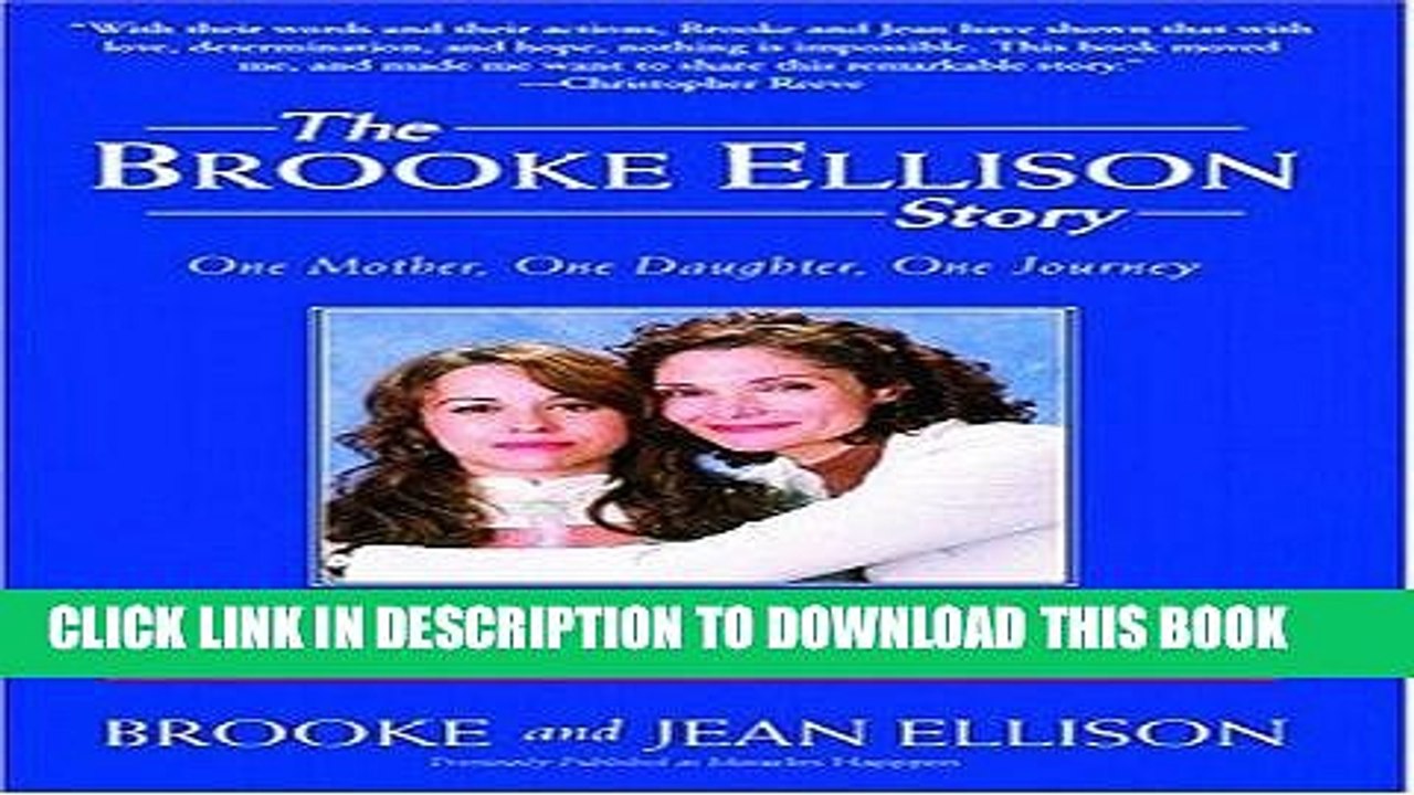 [PDF] The Brooke Ellison Story: One Mother, One Daughter, One Journey Full Collection
