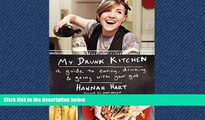 PDF Download My Drunk Kitchen: A Guide to Eating, Drinking, and Going with Your Gut Library Best