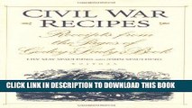 Ebook Civil War Recipes: Receipts from the Pages of Godey s Lady s Book Free Read