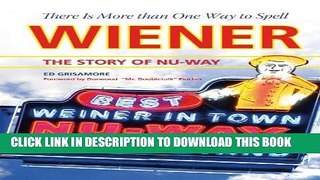 Ebook There Is More Than One Way to Spell Wiener: The Story of Nu-Way Free Read