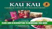 Ebook Kau Kau: Cuisine   Culture in the Hawaiian Islands Free Read