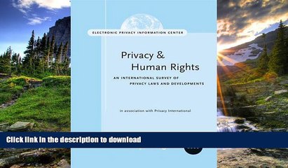 READ BOOK  Privacy and Human Rights Report 2006: An International Survey of Privacy Laws and