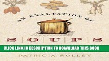 Best Seller An Exaltation of Soups: The Soul-Satisfying Story of Soup, As Told in More Than 100