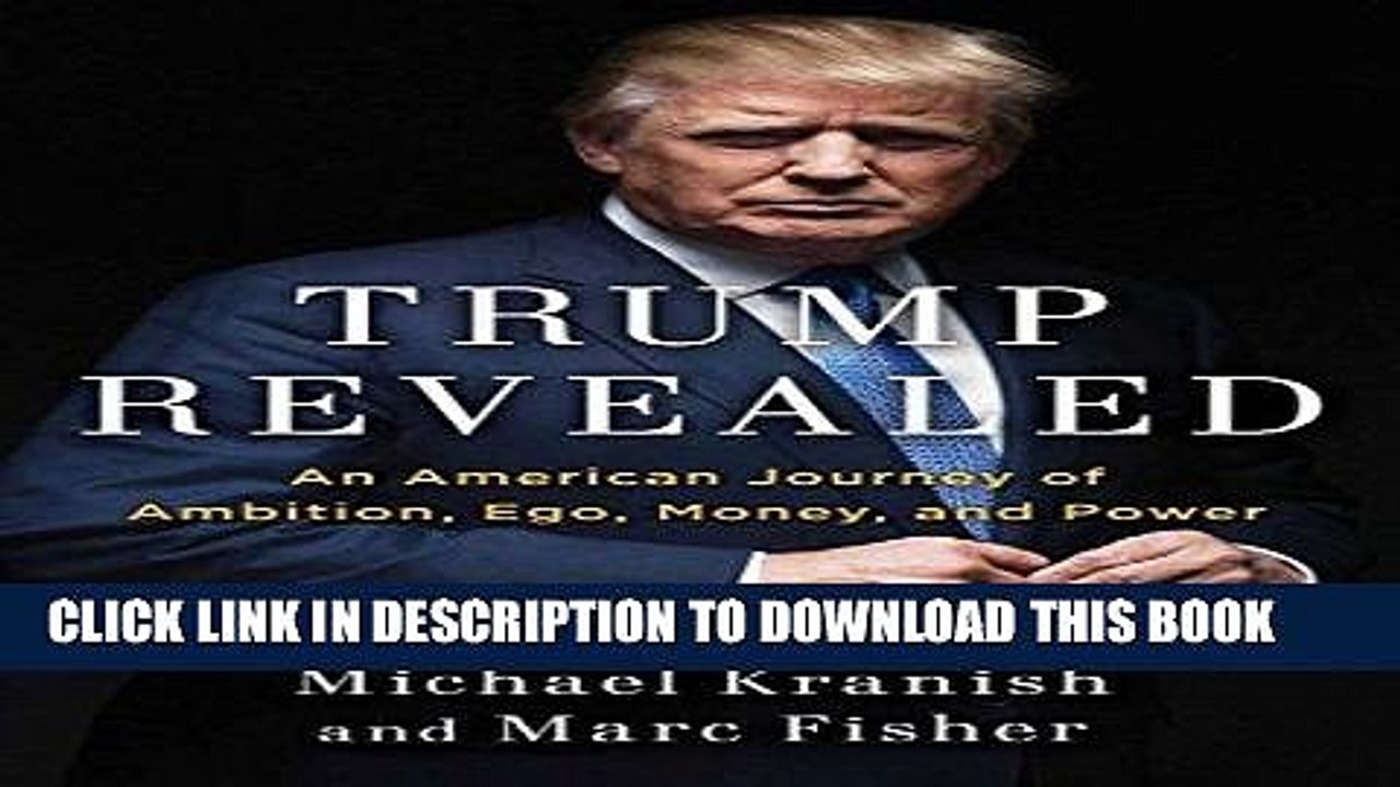 [PDF] FREE Trump Revealed: An American Journey of Ambition, Ego, Money, and Power [Download] Online