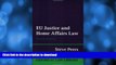 FAVORITE BOOK  EU Justice and Home Affairs Law (Oxford European Community Law Library)  BOOK