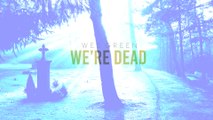 We're Dead - Wes Green