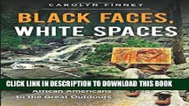 [PDF] Black Faces, White Spaces: Reimagining the Relationship of African Americans to the Great