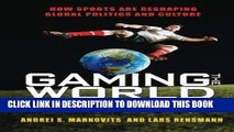 [PDF] Gaming the World: How Sports Are Reshaping Global Politics and Culture [Online Books]