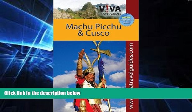 PDF VIVA Travel Guides Machu Picchu and Cusco, Peru: Including the Sacred Valley and Lima Book