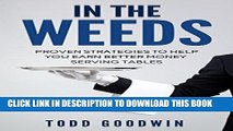 Best Seller In The Weeds: Proven Strategies To Help You Earn Better Money Serving Tables Free Read