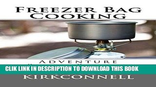 [PDF] Freezer Bag Cooking: Adventure Ready Recipes Full Online